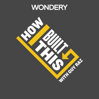 How I built this - Guy Raz