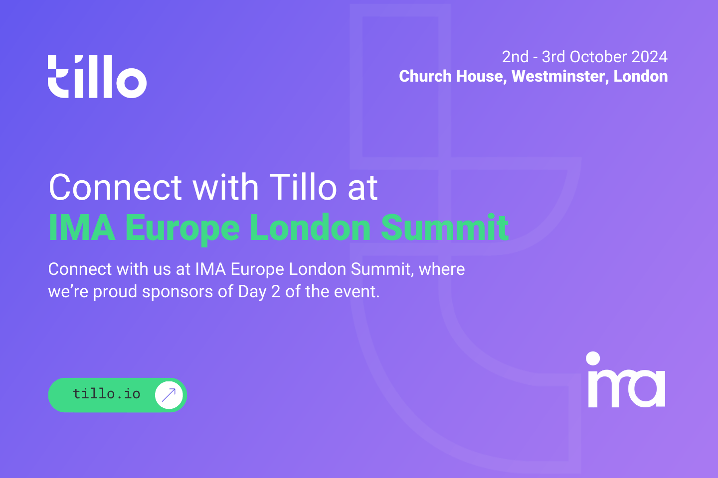 Connect with Tillo at IMA Europe London Summit