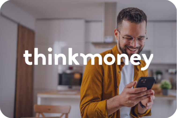 ThinkMoney Customer Story